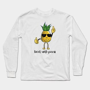 Cool pineapple dude wants pizza Long Sleeve T-Shirt